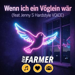 Wenn ich ein Vöglein wär (feat. Jenny S) (Hardstyle Version)