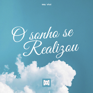 O sonho se realizou