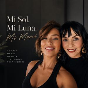 Mi Sol, Mi Luna, Mi Mamá