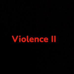 Violence II