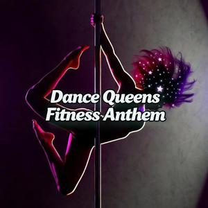 Dance Queens Fitness Anthem