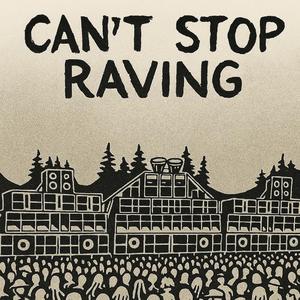 Can't stop raving