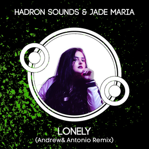 Lonely (Andrew& Antonio Remix)