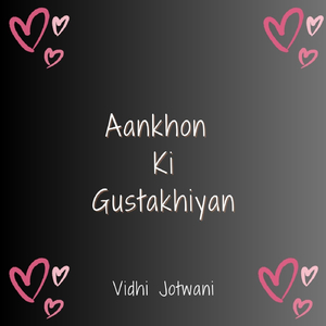 Aankhon Ki Gustakhiyan (Unplugged)