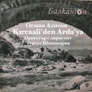 Kırcaali'den Arda'ya