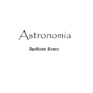 Tony Igy-Astronomia（ApaRtion remix）