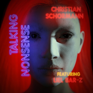 Talking Nonsense (feat. Liel Bar-Z)