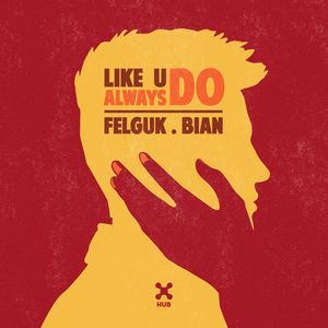 Like U Always Do (Club Mix)