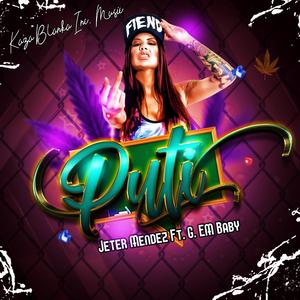 Puti (feat. Jeter Mendez & G. EM Baby)