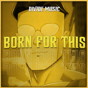 Born for This (Inspired by "Invincible")