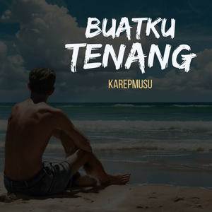 Buatku Tenang