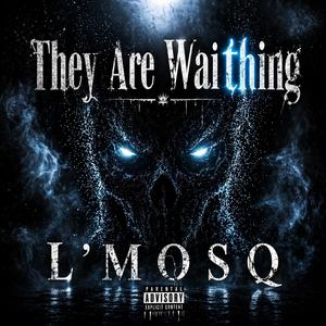 They Are Waiting