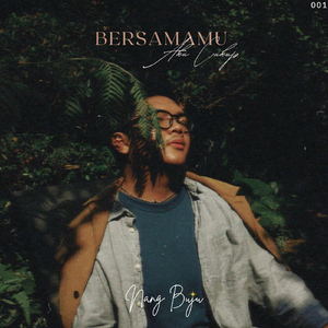 Bersamamu Aku Cukup