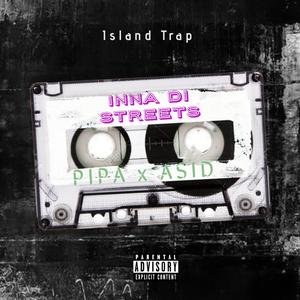 Inna Di Streets (feat. Pipa & Asid)