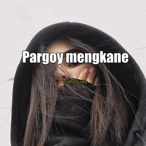 Pargoy mengkane