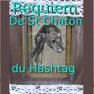 Requiem de St Chaton du Hashtag