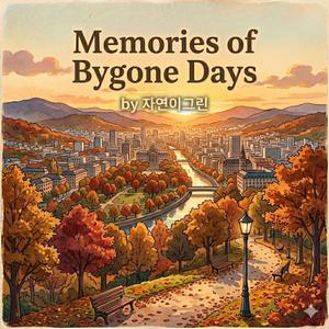 memories of bygone days