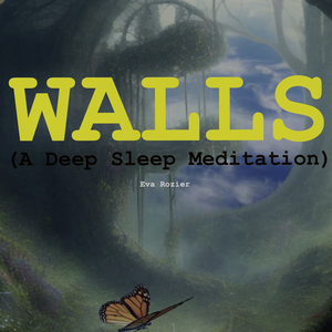 Walls (A Deep Sleep Meditation)