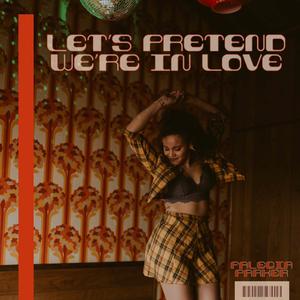 Let's Pretend We're in Love