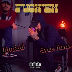 ****'EM (feat. Emce Nano)