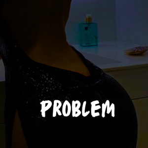 Problem (Instrumental Version)