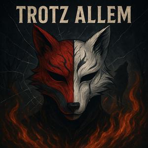 Trotz allem