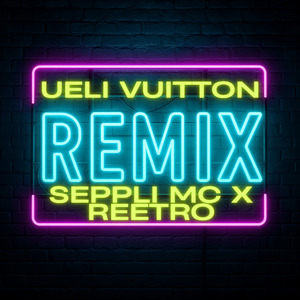 Ueli Vuitton (VIP Edition - Remix)