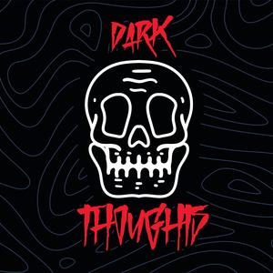 Dark Thoughts