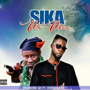 Sika Nto Nkwa (feat. Oheneba E K)