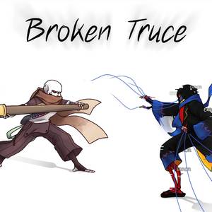 Broken Truce (From "Underverse")