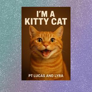 I'm a Kitty Cat