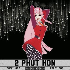 2 Phút Hơn (Secretbasec Bootleg)