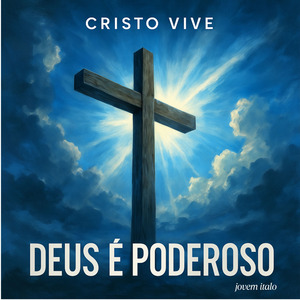 DEUS É PODEROSO