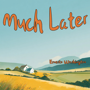 Much Later (Gentle Version)