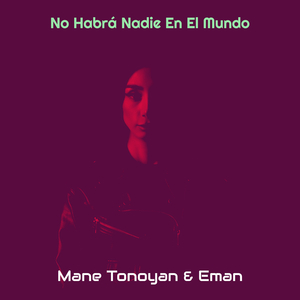 No Habrá Nadie En El Mundo