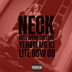 Neck (feat. YenØm, mc ili, Lite & RSW OD)