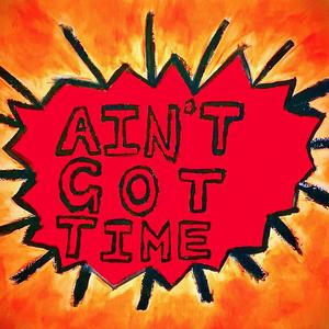 Ain't Got Time (feat. Callum Ford)