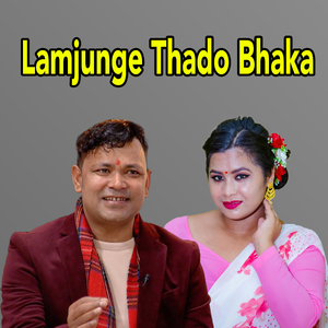 Lamjunge Thado Bhaka