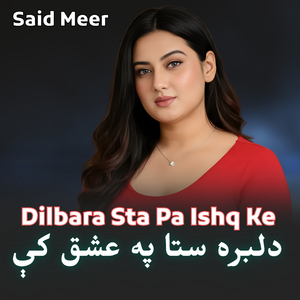 Dilbara Sta Pa Ishq Ke