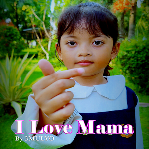 I Love Mama