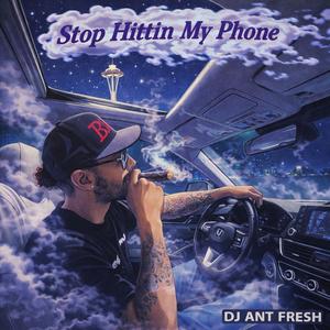Stop Hittin My Phone