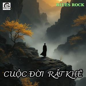 Cuộc Đời Rất Khẽ (Blues Rock)