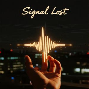 Signal Lost