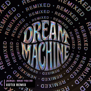 What You Do (Xotix Remix)