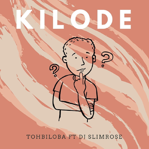 Kilode (feat. DJ Slimrose)