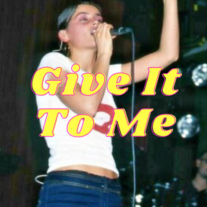 Give It To Me (Party Version) (Remix)
