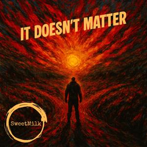 It Doesn’t Matter