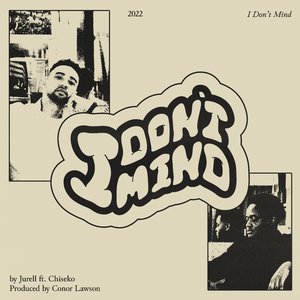 I Don't Mind (feat. Chiseko)