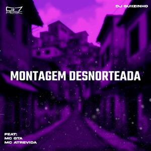 Montagem Desnorteada