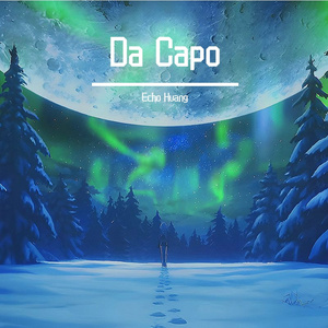 Da Capo合唱版「毕业旅行」崩坏3｜Echo’s Version